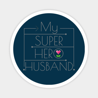 My Super Hero Husband Magnet